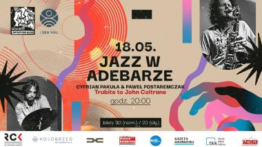 Jazz w Adebarze: Paweł Postaremczak & Cyprian Pakuła - Tribute to John Coltrane