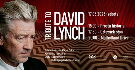 TRIBUTE TO DAVID LYNCH - przegląd filmów w hołdzie mistrzowi