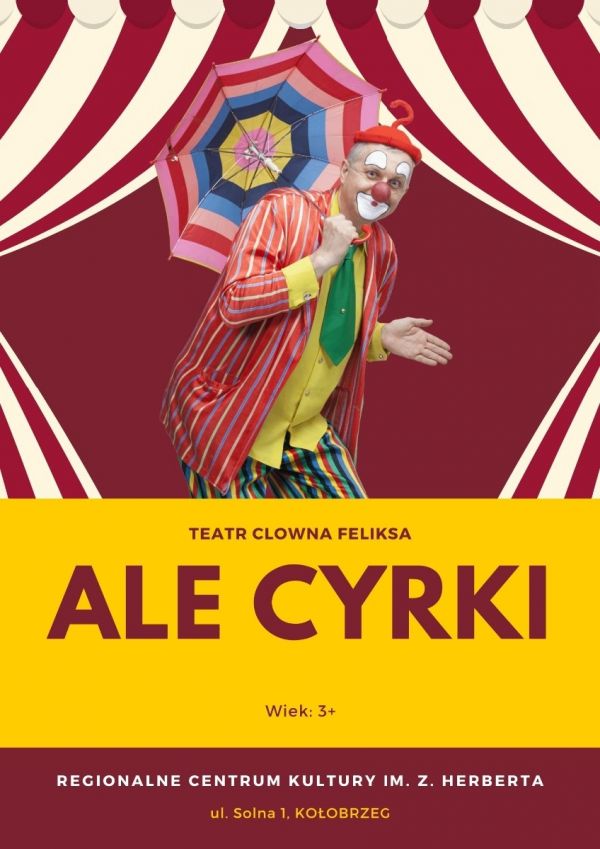 Ale cyrki - Teatr Clowna Feliksa