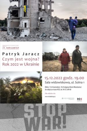 Patryk Jaracz - Czym jest wojna - Rok 2022 w Ukrainie