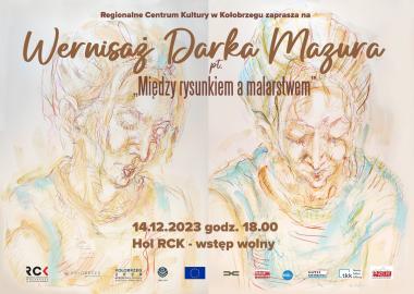 Między rysunkiem a malarstwem - wystawa Darka Mazura