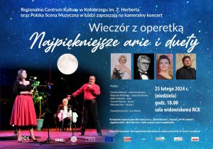WIECZÓR Z OPERETKĄ. Najpiękniejsze arie i duety