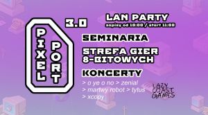 Pixel Port 3.0 - Festiwal Kultury Retro Gamingowej