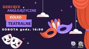 Anglojęzyczne Kółko Teatralne dla uczniów klas 4-8
