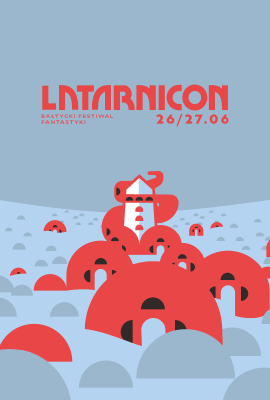 LATARNICON 2026 w Kołobrzegu - dwa dni pełne kultury i fantastyki